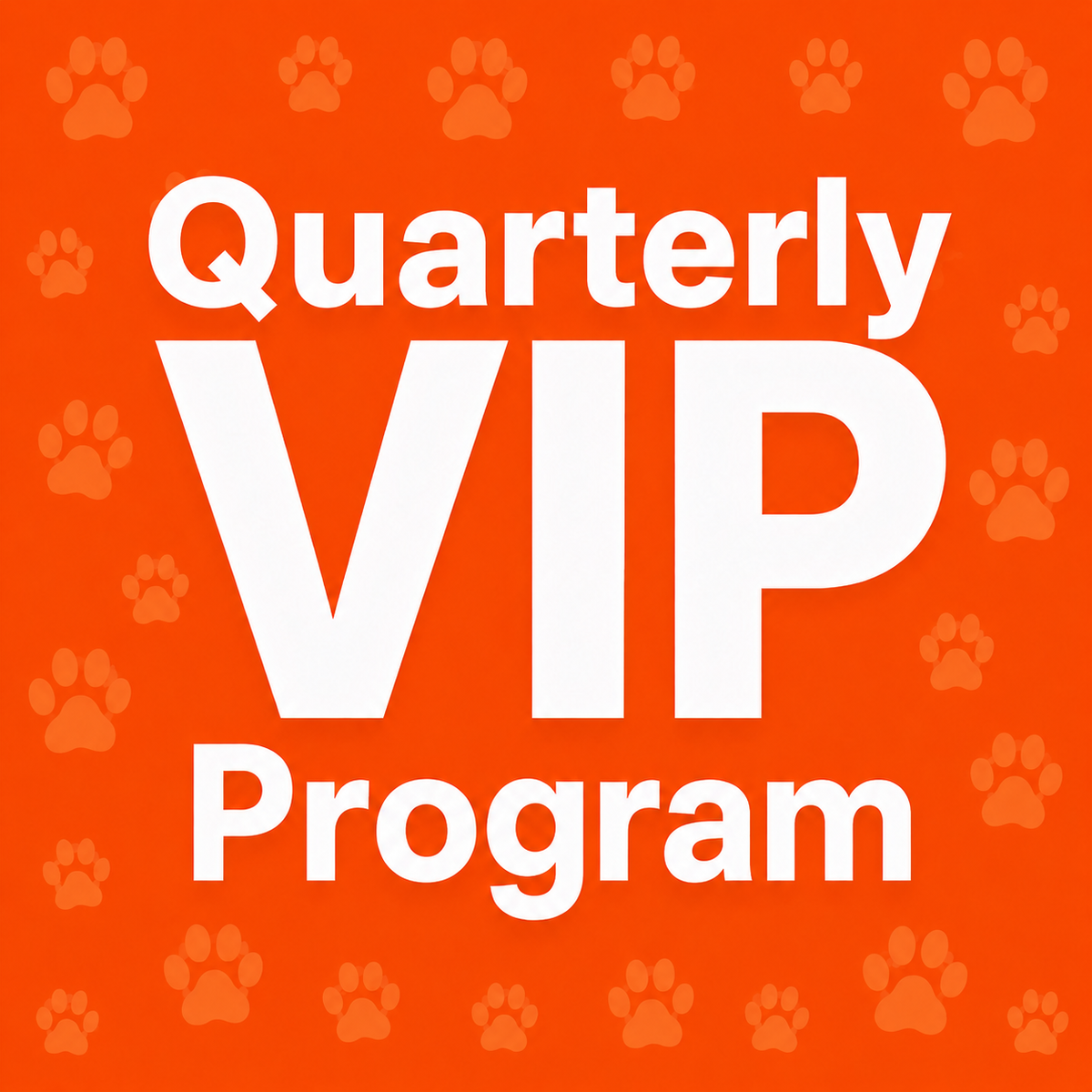 Quarterly VIP Program
